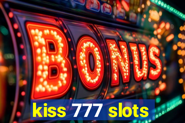 kiss 777 slots